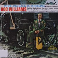 Doc and Chickie Williams - Wheeling Back To Wheeling